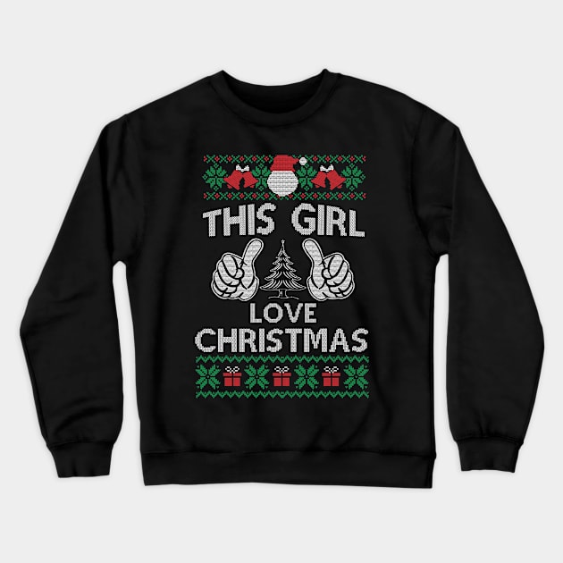 This Girl Loves Christmas Shirt - Funny Ugly Christmas Sweater Gift Crewneck Sweatshirt by SloanCainm9cmi